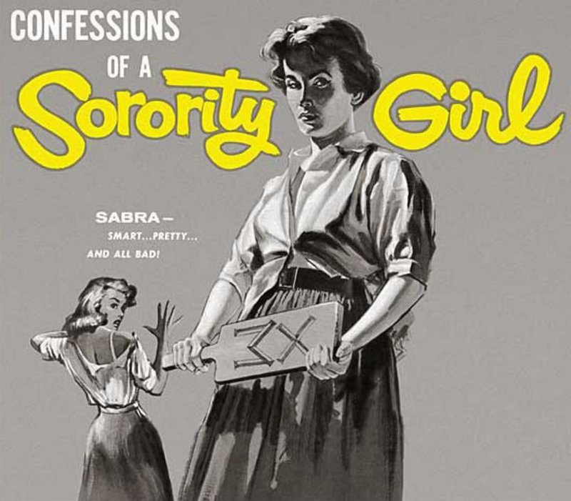 confessions of a sorority girl under a big wooden paddle
